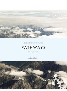 【现货】Lodestars Anthology : Pathways，北极星选集：途径 英文原版图书籍进口正版 Liz Schaffer 摄影-摄影师专辑