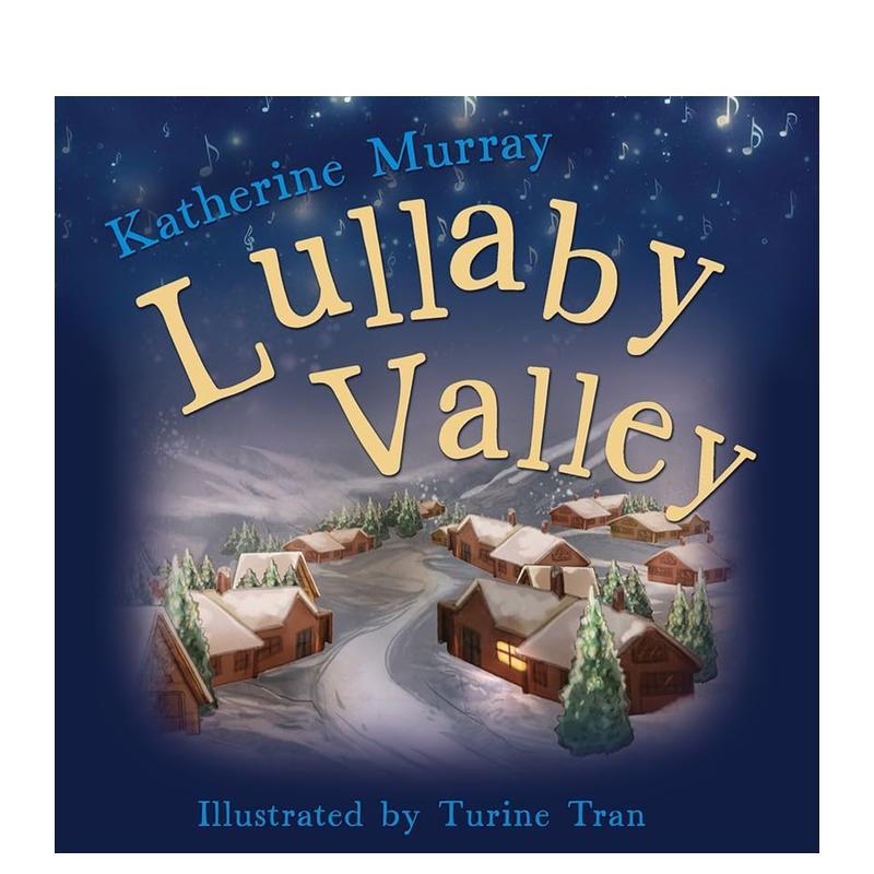 【现货】摇篮曲山谷 Lullaby Valley英文进口原版儿童绘本图书6-9岁Katherine Murray图片