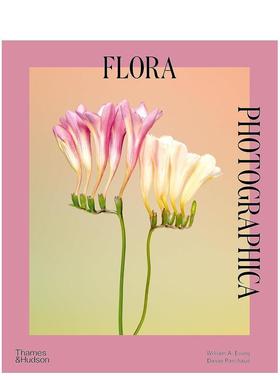 【预售】花卉摄影 Flora Photographica 英文进口原版艺术画册画集外文图书William A. Ewing