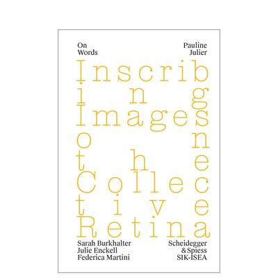 【预售】Pauline Julier: Inscribing Images on the Collective Retina保琳·朱利尔：在集体视网膜上刻下图像 英文进口原版版艺