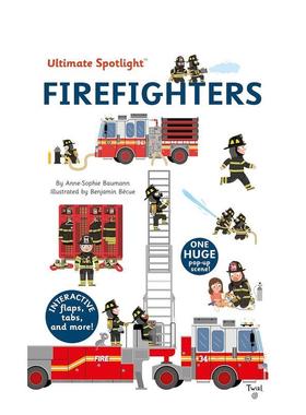【现货】【极致焦点翻翻立体书】消防员【Ultimate Spotlight】Firefighters英文进口原版儿童趣味图书Anne-Sophie Baumann6-9岁