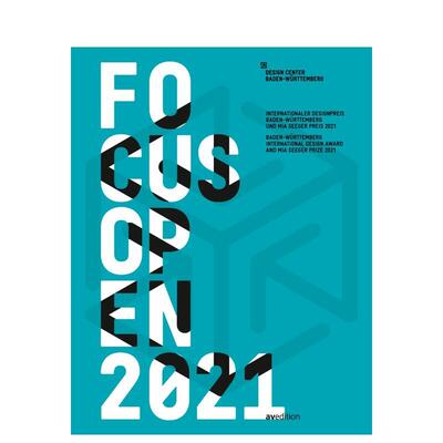 【预售】2021 年焦点开放 德国巴登-符腾堡州国际设计奖 Focus Open 2021 英文进口原版设计图书Design Center Baden-Württemberg
