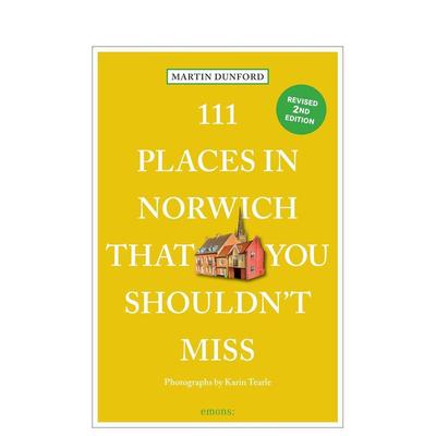 【预售】诺里奇不容错过的111个地方 111 Places in Norwich That You Shouldn't Miss 英文进口原版旅行图书Martin Dunford外文正