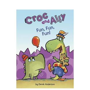 章节书儿童图书籍3 DEREK 好玩好玩好玩 ALLY FUN AND 鳄鱼和艾丽 CROC 6岁ANDERSON 英文进口原版 预售