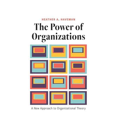 【预售】The Power of Organizations组织的力量 英文进口原版人文社科图书 Heather A. Haveman