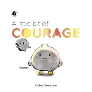 Alexander自我认知情绪管理 一点点 6岁Claire 儿童绘本图书3 Courage英文进口原版 Bit Little 勇气A 现货