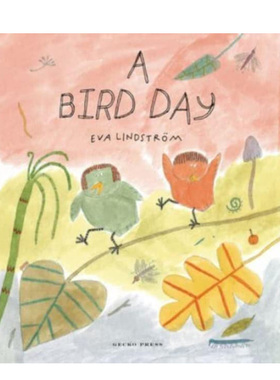 【现货】【瑞典插画师Eva Lindstr?m】小鸟的一天 A Bird Day 原版英文儿童绘本