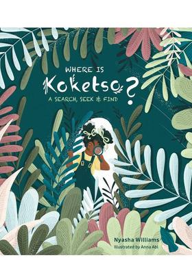 【预售】科克托在哪里？：益智找找乐互动书 Where Is Koketso? : A Search  Seek & Find 英文进口原版儿童趣味图书Nyasha Willi