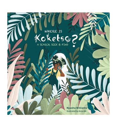 【预售】科克托在哪里？：益智找找乐互动书 Where Is Koketso? : A Search  Seek & Find 英文进口原版儿童趣味图书Nyasha Willi