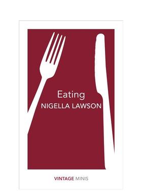 【现货】【经典迷你系列】吃【Vintage Minis】Eating英文进口原版小说世界文学图书Nigella Lawson