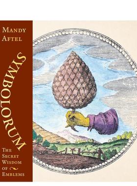 【预售】符号之谜：纹章的隐秘智慧 Symbolorum:The Secret Wisdom of Emblems 英文进口原版生活图书Mandy Aftel