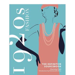 【现货】1920s Fashion: The Definitive Sourcebook,1920s时尚指南 服装设计 英文原版图书籍进口正版 Charlotte Fiell