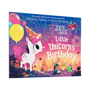 【预售】Ten Minutes to Bed: Little Unicorn's Birthday 睡觉十分钟 小独角兽的生日 儿童英语启蒙睡前故事绘本 英文原版图书籍