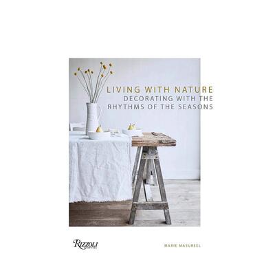 【预售】Living with Nature 与自然共存:根据季节的节奏来装饰 英文原版室内设计英文原版图书籍进口正版Marie Masureel