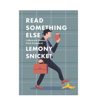 【现货】 Read Something Else: Collected & Dubious Wit & Wisdom of Lemony Snicket，读点别的:
