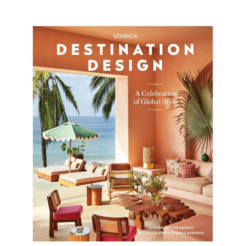 【预售】Veranda环球居所设计:全球风格巡礼 Veranda Destination Design 英文进口原版室内设计装饰 美国知名家居装潢杂志图书R