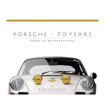 【预售】Porsche 70 Years: There Is No Substitute保时捷70年：没有替代品 英文进口原版工业产品设计图书 Randy Leffingwell