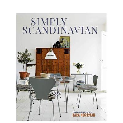 【预售】Simply Scandinavian，简约北欧室内设计 英文原版图书籍进口正版 Sara Norrman 空间与装饰 CICO 创意案例指南