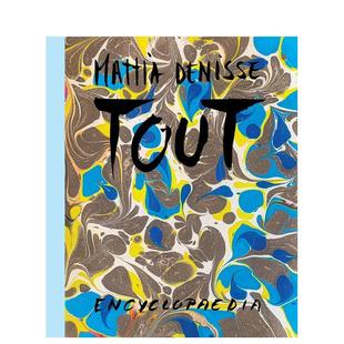 Denisse Tout Encyclopaedia Denisse：百科全书 Mattia 法国艺术家Mattia 英文艺术图书 预售