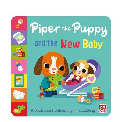 【预售】成长初体验：小狗派珀与新生宝宝 First Experiences: Piper the Puppy and the New Baby英文进口原版儿童绘本图书Pat-a