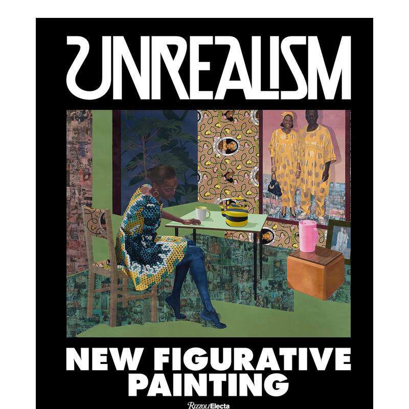 【预售】新具象绘画 Unrealism: New Figurative Art: New Figurative Painting 原版英文艺术画册画集Jeffrey Deitch