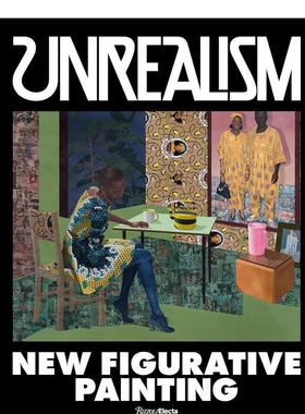 【预售】新具象绘画 Unrealism: New Figurative Art: New Figurative Painting 原版英文艺术画册画集Jeffrey Deitch