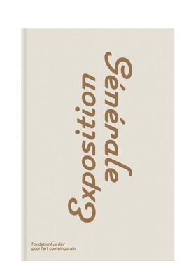 【预售】综合博览会 Exposition Générale 英文进口原版艺术画册画集外文图书Chris Dercon