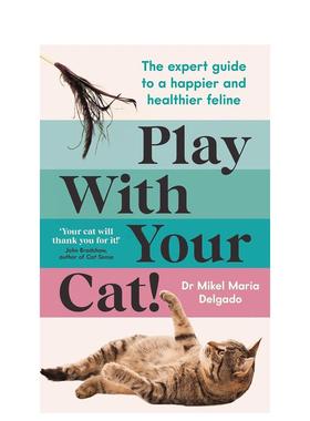 【现货】和你的猫一起玩！ Play With Your Cat! 英文进口原版图书 Dr Mikel Maria Delgado