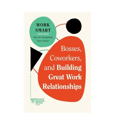 【预售】老板、同事以及建立良好的工作关系（《哈佛商业评论》智能工作系列） Building Great Work Relationships 英文进口外文