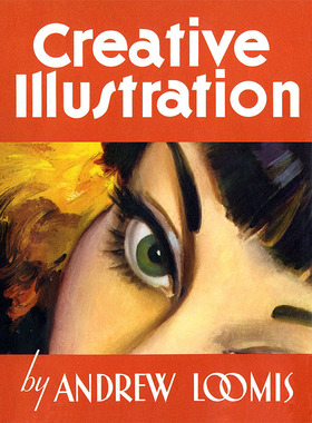 【现货】Creative Illustration，创意插画技法 英文原版图书籍进口正版 Andrew Loomis 艺术技法与入门赏析