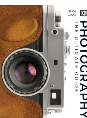 【现货】摄影【DK Ultimate Guides】Photography英文进口原版摄影图书Tom Ang摄影技法