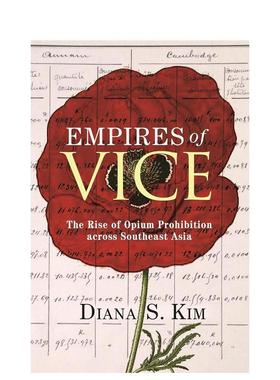 【预售】Empires of Vice: The Rise of Opium Prohibition across Southeast Asia罪恶帝国：东南亚禁烟运动的崛起 英文进口原版