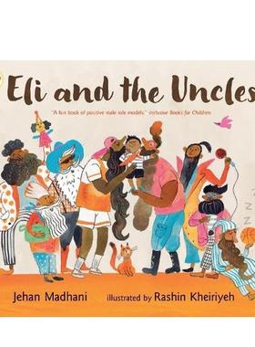 【预售】艾里和叔叔们 Eli and the Uncles英文进口原版儿童绘本图书Jehan Madhani外文