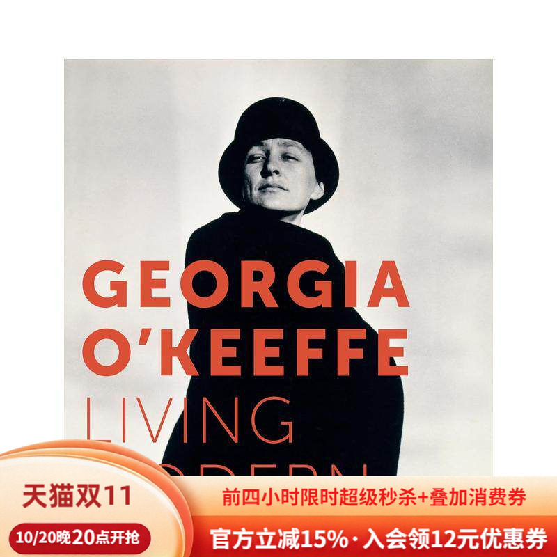 【预售】Georgia O Keeffe: Living Modern乔治亚?奥基夫:现代生活 英文进口艺术画册画集正版图书籍 Wanda M. Corn