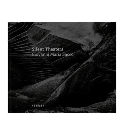 【预售】无声剧院Silent Theaters - Giovanni Maria Sacco英文进口原版摄影集 外版进口图书Laura Cosso  Giovanni Maria Sacco