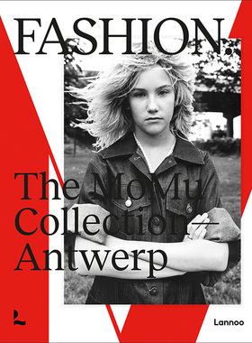 【现货】Fashion. The MoMu Collection - Antwerp 时尚. 安特卫普MoMu时尚博物馆藏品 英文原版进口正版 服装设计 Kaat Debo