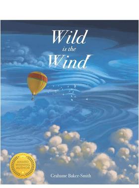 【现货】荒野的风【Grahame Baker-Smith】Wild Is the Wind英文儿童图书籍进口原版Templar Publishing3-6岁