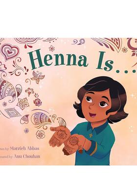 【现货】海娜是。。。Henna Is . . .英文进口原版儿童绘本图书知识百科3-6岁Marzieh Abbas  Anu Chouhan