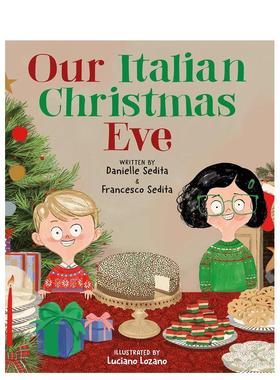 【预售】我们的意大利圣诞夜Our Italian Christmas Eve英文进口原版儿童绘本图书3-6岁Danielle and Francesco Sedita; illustra