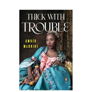 【预售】厚厚的麻烦 Thick with Trouble 英文进口原版诗歌图书 Amber McBride 外文原版文学