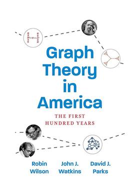 【预售】Graph Theory in America: The First Hundred Years美国图论的第一个100年 英文进口原版人文社科图书 Robin Wilson  Jo