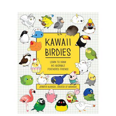 【预售】卡哇伊小鸟：80 个可爱的羽毛朋友的画法Kawaii Birdies英文进口原版艺术画册画集外文图书Jen Budrock Rock Point