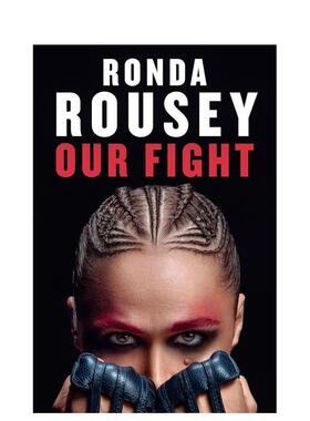 【预售】我们的战斗 Our Fight 英文进口原版文学传记图书籍Rousey  Ronda外文正版