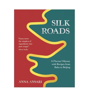 【预售】丝绸之路 The Silk Roads 英文进口原版餐饮美食图书Anna Ansari外文正版