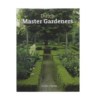【预售】荷兰园林大师 Dutch Master Gardeners 英文进口原版园林景观图书建筑设计 Lieuwe,J. Zander Stichting Kunstboek