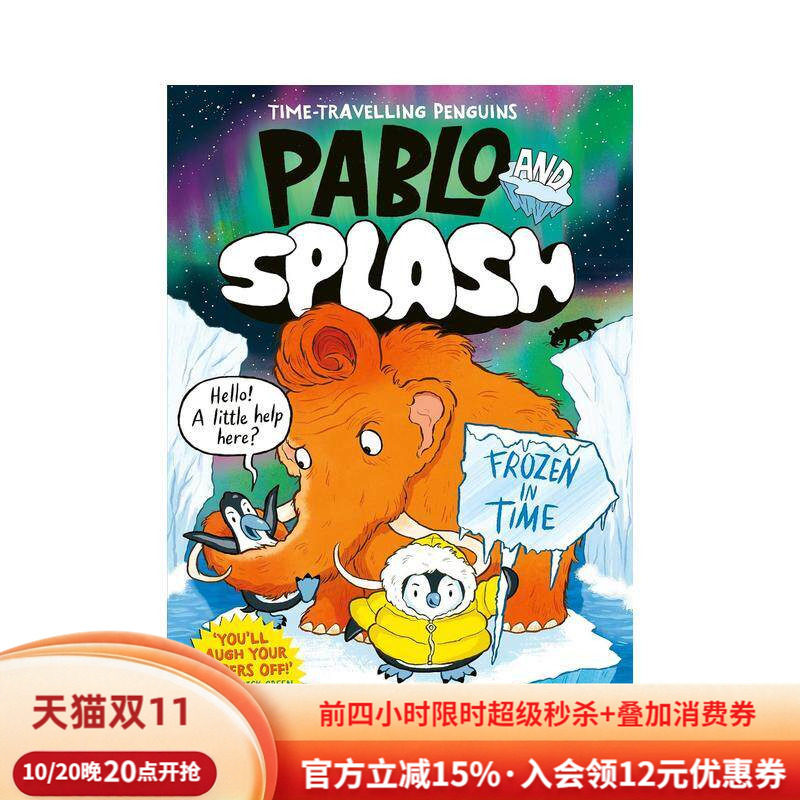 【预售】Pablo and Splash: Frozen in Time巴勃罗与斯普莱什：冰封时空 英文进口原版儿童漫画图书 Sheena Dempsey