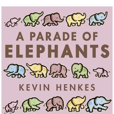 【现货】Parade of Elephants, A，大象游行 英文原版图书籍进口正版 Henkes 儿童绘本-动物/生态/环保