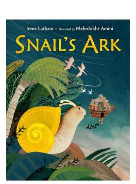 【现货】蜗牛的方舟Snail’s Ark英文进口原版儿童绘本图书3-6岁Irene Latham  Mehrdokht Amini人际关系