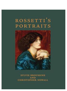 【预售】罗塞蒂的肖像画 Rossetti's Portraits 英文进口原版艺术画册画集Christopher Newall Sylvia Broussine外文图书