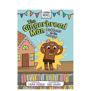 【预售】姜饼人：松动的按钮The Gingerbread Man: Buttons on the Loose英文进口原版儿童漫画图书3-6岁Laura Murray  Mike Lowe